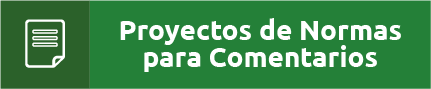 Proyectos de Normas para Comentarios